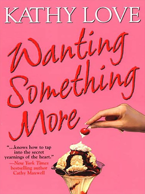 Title details for Wanting Something More by Kathy Love - Wait list